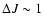 $\Delta J\sim 1$