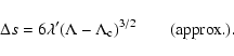 \begin{displaymath}%
\Delta s=6\lambda' (\Lambda-\Lambda_{\rm c})^{3/2} \qquad ({\rm approx.}).
\end{displaymath}