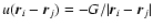 $u({\vec r}_{i}-{\vec r}_{j})=-G/\vert{\vec r}_{i}-{\vec
r}_{j}\vert$