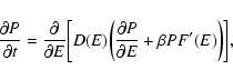 \begin{displaymath}%
{\partial P\over\partial t}={\partial\over\partial E}\biggl...
...\partial P\over\partial E}+\beta PF'(E)\biggr )\biggr \rbrack,
\end{displaymath}