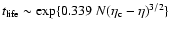 $t_{{\rm life}}\sim {\rm exp}\lbrace 0.339\ N (\eta_{\rm c}-\eta)^{3/2}\rbrace$