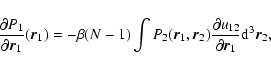 \begin{displaymath}%
{\partial P_{1}\over\partial {\vec r}_{1}}({\vec r}_{1})=-\...
...tial u_{12}\over\partial {\vec r}_{1}}{\rm d}^{3}{\vec r}_{2},
\end{displaymath}