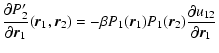 $\displaystyle {\partial P_{2}'\over\partial {\vec r}_{1}}({\vec r}_{1},{\vec r}...
...{1}({\vec r}_{1})P_{1}({\vec r}_{2}){\partial u_{12}\over\partial {\vec r}_{1}}$