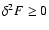 $\delta^{2}F\ge
0$
