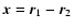 ${\vec x}={\vec r}_{1}-{\vec r}_{2}$