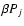 $\beta P_{j}$