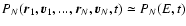 $P_{N}({\vec r}_{1},{\vec v}_{1},...,{\vec r}_{N},{\vec
v}_{N},t)\simeq P_{N}(E,t)$