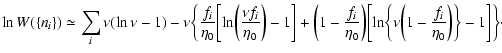 $\displaystyle %
\ln W(\lbrace n_i \rbrace)\simeq \sum_i \nu
(\ln\nu-1)-\nu\bigg...
...iggl (1-{f_i\over \eta_0}\biggr
)\biggr\rbrace-1\biggr\rbrack\biggr\rbrace\cdot$
