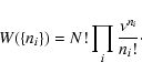 \begin{displaymath}%
W(\lbrace n_i \rbrace)=N!\prod_i {\nu^{n_{i}}\over n_i!}\cdot
\end{displaymath}