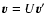 ${\vec v}=U{\vec v}'$
