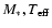$M_*, T_{\rm eff}$