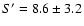 $S'=8.6\pm3.2$