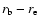 $r_{\rm b}-r_{\rm e}$