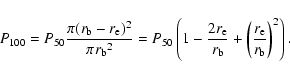 \begin{displaymath}P_{100} = P_{50} {{\pi (r_{\rm b} - r_{\rm e})^2} \over {\pi ...
...rm b}} + \left( {r_{\rm e} \over r_{\rm b}} \right)^2 \right).
\end{displaymath}