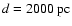 $d \rm = 2000~pc$