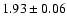 $1.93\pm 0.06$