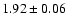 $1.92\pm 0.06$