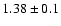 $1.38\pm 0.1$