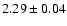 $2.29 \pm 0.04$