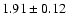 $1.91 \pm 0.12$