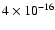 $4\times10^{-16}$