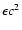 $\epsilon
c^2$