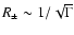 $R_{\pm}\sim 1/\sqrt{\Gamma}$