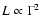 $L \propto \Gamma^2$
