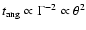 $t_{{\rm ang}}\propto \Gamma^{-2} \propto
\theta^2$