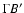 $\Gamma B'$