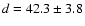 $d=42.3\pm3.8$