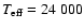 $T_{{\rm eff}}=24~000$