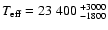 $T_{{\rm eff}}=23~400~^{+3000}_{-1800}$