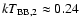 $kT_{\rm BB,2} \approx 0.24$