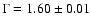 $\Gamma = 1.60 \pm0.01$