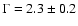 $\Gamma = 2.3\pm 0.2$
