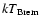 $kT_{\rm Brem}$
