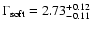 $\Gamma_{\rm soft} = 2.73^{+0.12}_{-0.11}$