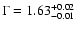 $\Gamma = 1.63^{+0.02}_{-0.01}$
