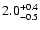 $\rm 2.0^{+0.4}_{-0.5}$