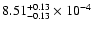 $\rm 8.51^{+0.13}_{-0.13}\times10^{-4}$
