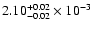 $\rm 2.10^{+0.02}_{-0.02}\times 10^{-3}$