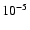 $\rm 10^{-5}$