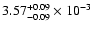 $\rm 3.57^{+0.09}_{-0.09}\times10^{-3}$