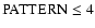 $\rm PATTERN
\leq 4$