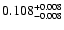 $\rm0.108^{+0.008}_{-0.008}$