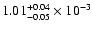 $\rm 1.01^{+0.04}_{-0.05}\times10^{-3}$