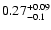 $\rm0.27^{+0.09}_{-0.1}$