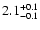 $\rm 2.1^{+0.1}_{-0.1}$