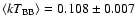 $\langle kT _{\rm BB}\rangle=0.108\pm0.007$